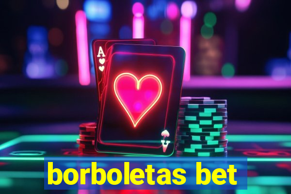 borboletas bet